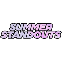 Summer Standouts