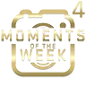 Moments Of The Week 4