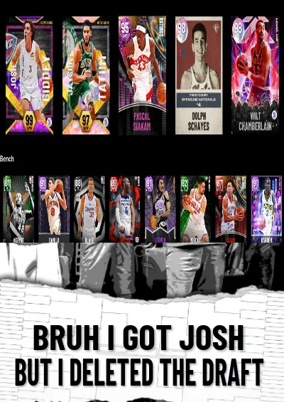 bruh i got josh but i deleted the draft