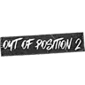 Out of Position 2