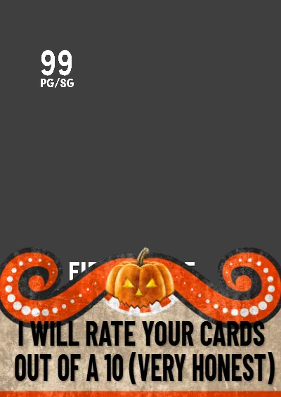 i will rate your cards out of a 10 (very honest)