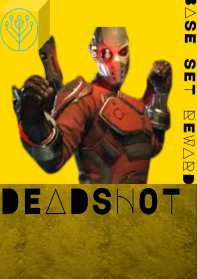 Base Set Reward Deadshot