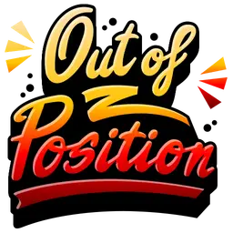 Out of Position