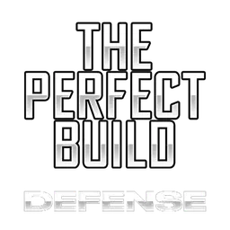 The Perfect Build: Defense