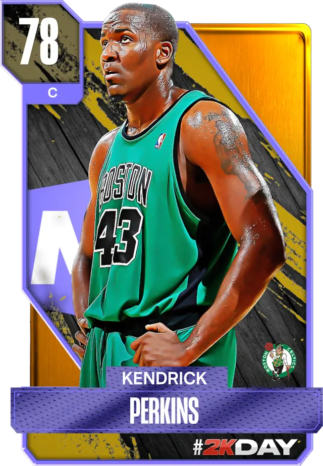 (GOLD) Kendrick Perkins (78 OVR)